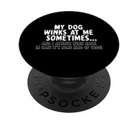 Dog Lover Funny - Il cane mi fa l'occhiolino a volte PopSockets PopGrip Adesivo