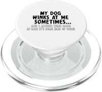 Dog Lover Funny - Il cane mi fa l'occhiolino a volte PopSockets PopGrip per MagSafe