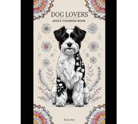 Dog Lovers: Adult Coloring Book