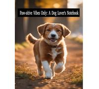 Dog Lover's Notebook: Notes, Ideas, and Inspiration, Your Companion for Learning and Growth