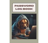 Dog Lovers Password Log Book.: Cute Dog Themed Password Organizer for Internet Login and Security Tracker.