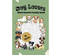 Dog Lovers Word Search Book: Fun & Challenging Word Search: 50+ Puzzles to Test Your Canine Knowledge - Perfect Gift for Puzzle Fans!