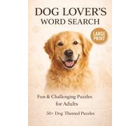 Dog Lover's Word Search: Large Print Fun and Challenging Puzzles for Adults
