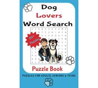 Dog Lovers Word Search Puzzle Book: Dog Word Searches With Easy to Read Print About Dogs, Dog lovers, Dog Training and More | 6x9 Inches, 110 Pages | ... Gifts for Vacations, Holidays and Free Times