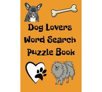 Dog Lovers Word Search Puzzle Book: Fun Puzzles - Perfect for Pet Owners and Animal Enthusiasts