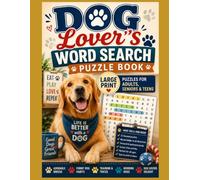 Dog Lover's Word Search Puzzle Book: Large Print Puzzles for Adults, Seniors & Teens
