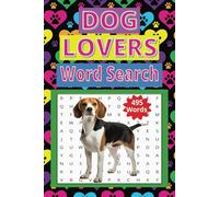 Dog Lovers Word Search Puzzle Book: Word Search with Easy to Read Print about Dog Lovers, Dog Names, Dog Related Words and More | 6x9 inches, 110 ... Gift for Vacation, Holidays and Free Time