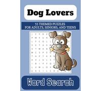 Dog Lover's Word Search Puzzle Book: Word Searches with Easy to Read Print about Dogs, Animal Lovers, Canine Companions and More|50+puzzles... Gift for Vacation, Holidays and Free Times