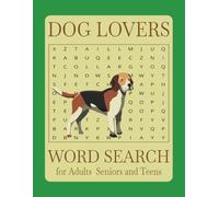 Dog Lovers Word Search Puzzle Book: Word Searches with Easy to Read Print about Dogs, Dog Breeds and Dog Walking Outdoors, 8.5 x 11 inches, 110 pages, ... for Vacations, Holidays and Free Time