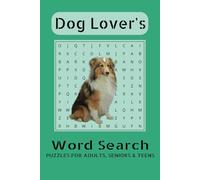 Dog Lover's Word Search Puzzle Book: Word searches with easy to read print about Dogs, Puppies, Dog Breeds and More | 6x9 inches, 110 pages | 50+ ... Gift for Vacations, Holidays and Free Times