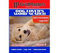 Dog Lover's Word Search Volume 4: 100 Playful Puzzles