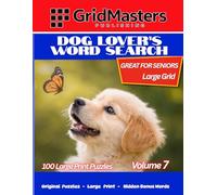 Dog Lover's Word Search Volume 7: 100 Cheerful Large Print Puzzles