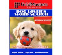 Dog Lover's Word Search Volume 8: 100 Playtime Large Print Puzzles