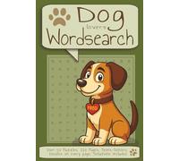 Dog Lovers Wordsearch Puzzle Book: Word Searches With Easy to Read Print About Dogs, Dog Walking and More | 6x9 inches, 110 pages | 50+ Puzzles...Gift for Vacations, Holidays and Free Times.