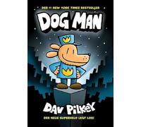 Dog Man 1: Kinderbücher ab 8 Jahre (Jungen Mädchen)