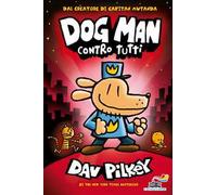 Libri Dav Pilkey - Dog Man Contro Tutti