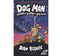 Libri Dav Pilkey / Beard George / Hutchins Harold - Dog Man Miagola Contro Il Cr