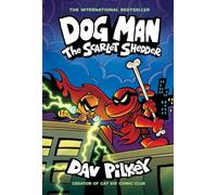 Dog Man: The Scarlet Shedder (Dog Man #12) (PB)