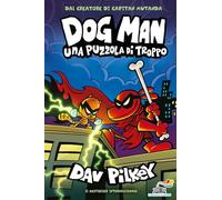 Dog Man. Una puzzola di troppo: Vol. 12