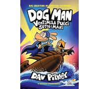 Dog Man. Ventimila pulci sotto i mari