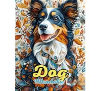 Dog Mandala Coloring Book: Beautiful and Unique Mandalas for Relaxation and Creativity: Explore Over 60 Pages of Australian Shepherd-Inspired Mandalas for Stress Relief and Mindful Coloring