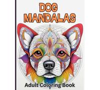 Dog Mandalas: fun adult coloring book of dog designs