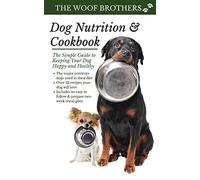The Woof Brothers Dog Nutrition and Cookbook (Tascabile)