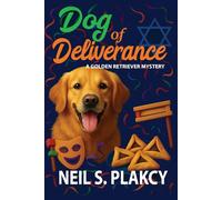 Dog of Deliverance: A Golden Retriever Mystery