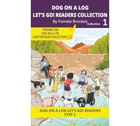 DOG ON A LOG Let's GO! Readers Collection 1: Short Decodable Books Prepare Students for Reading DOG ON A LOG Decodable Chapter Books. For Beginning ... plus Consonant Digraphs ch, sh, th, wh, ck)
