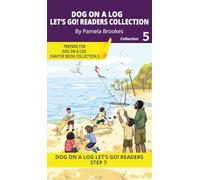 DOG ON A LOG Let's Go! Readers Collection 5: Short Decodable Books Prepare Students for Reading DOG ON A LOG Decodable Chapter Books. For Beginning ... with Dyslexia. (Step 5-Magic/Silent e)