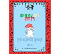 Dog on Cat! Holiday Hat Kitty Coloring Book Volume 5: Calming Cat coloring book for relaxation for people of all ages (8.5 x11in) Gift for Cat and animal lovers