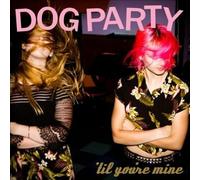 DOG PARTY Til You're Mine (CD)