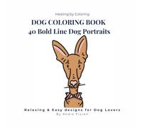Dog Portraits: A Bold Line Coloring Book for All Ages