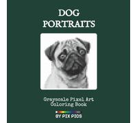 Dog Portraits - Grayscale Pixel Art Coloring Book: 50 Hidden Images for Coloring with Graphite Pencils | 6”x6” Pocket Size Book | 3 mm Grid | 6 Shades of Gray Advanced Tonal Practice