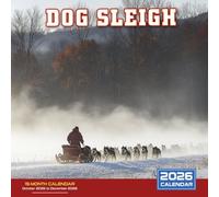 Dog Sleigh 2026 Calendar: Snowy adventures with sled dogs in motion