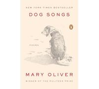 Mary Oliver – Dog Songs: Poems – Tascabile
