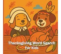 Dog-Themed Thanksgiving Word Search for Kids: Fun and Easy Thanksgiving Word Searches for Kids Ages 6-10