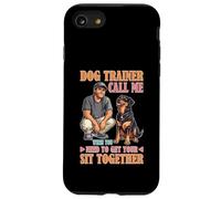 Dog Trainer Call Me to Fix Your Sit Together Custodia per iPhone SE (2020) / 7/8