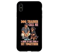Dog Trainer Call Me to Fix Your Sit Together Custodia per iPhone XS Max