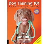 Dog Training 101: Step-by-Step Instructions for raising a happy well-behaved dog (6)