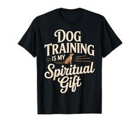 Dog Training Is My Spiritual Gift Dog Trainer Maglietta