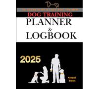 Dog Training Planner and Logbook: 10 Secrets of a Lazy Dog Trainer