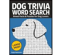 Dog Trivia Word Search: Large Print Breed Facts & Puzzles for Dog Lovers