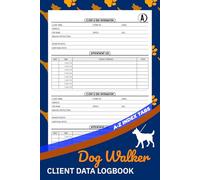 Dog Walker Client Data Logbook: Pet Walking Service Customer Information & Appointment Book | With A-Z Alphabetical Index for Easy Client Record Organization | 106 Pages