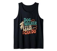 Dog Walker It's The Leash I Can Do Animale canino ----- Canotta