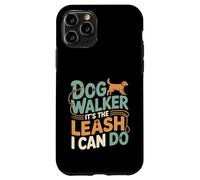 Dog Walker It's The Leash I Can Do Animale canino ---- Custodia per iPhone 11 Pro