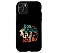 Dog Walker It's The Leash I Can Do Animale canino ----- Custodia per iPhone 11 Pro