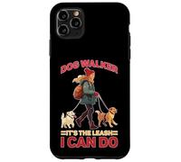 Dog Walker It's The Leash I Can Do Animale canino Custodia per iPhone 11 Pro Max