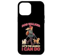 Dog Walker It's The Leash I Can Do Animale canino Custodia per iPhone 12 Pro Max