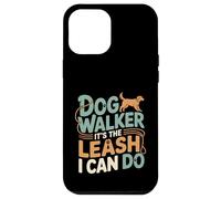 Dog Walker It's The Leash I Can Do Animale canino ---- Custodia per iPhone 12 Pro Max